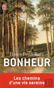 Bonheur ; Les Chemins D'Une Vie Sereine