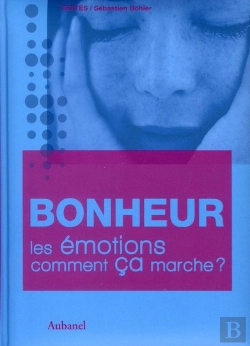 Bertrand.pt - Bonheur. Les Emotions, Comment Ca Marche