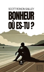 Bonheur Ou Es-Tu ?