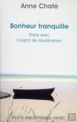 Bertrand.pt - Bonheur Tranquille ; Vivre Avec L'Esprit De Modération