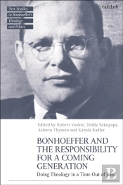 Bonhoeffer And The Responsibility For A Coming Generation