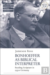 Bonhoeffer As Biblical Interpreter