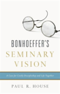 Bonhoeffer'S Seminary Vision