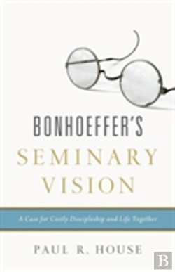 Bertrand.pt - Bonhoeffer'S Seminary Vision