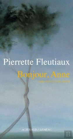 Bertrand.pt - Bonjour, Anne ; Chronique D'Une Amitié