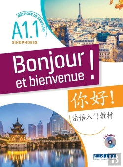 Bertrand.pt - Bonjour Et Bienvenue A1.1 - Pour Sinophones (Chinois Simplifié) - Livre-Cahier + Cd
