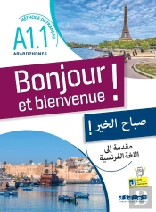 Bonjour Et Bienvenue ! : Fle ; Pour Arabophones ; A1.1