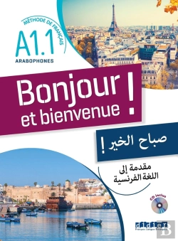 Bertrand.pt - Bonjour Et Bienvenue ! - Pour Arabophones  A1.1 - Livre + Cd