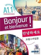 Bonjour Et Bienvenue ! - Pour Coreanophones  A1.1 - Livre + Cd