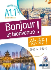 Bonjour Et Bienvenue ! Pour Sinophones A1.1