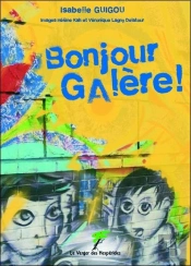 Bonjour Galère !