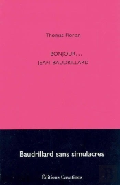 Bonjour ... Jean Baudrillard