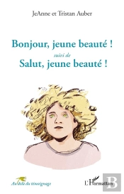 Bonjour, Jeune Beaute ! <I>Suivi De</I> - Salut, Jeune Beaute !