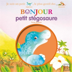 Bertrand.pt - Bonjour Les Dinosaures : Bonjour Petit Stegosaure