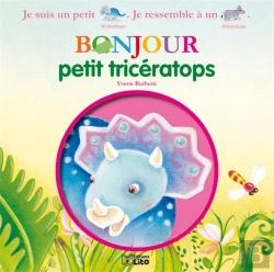 Bertrand.pt - Bonjour Les Dinosaures : Bonjour Petit Triceratops