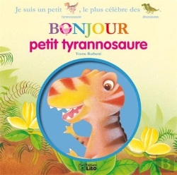 Bertrand.pt - Bonjour Les Dinosaures : Bonjour Petit Tyrannosaure