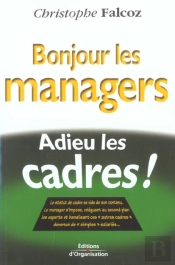Bonjour Les Managers Adieu Les Cadres
