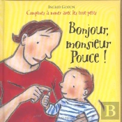 Bonjour, Monsieur Pouce ! Comptine A Mimer Avec Les Tout-Petits