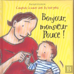 Bertrand.pt - Bonjour, Monsieur Pouce ! Comptine A Mimer Avec Les Tout-Petits