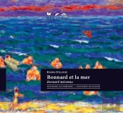 Bonnard Et La Mer, Bonnard Meconnu