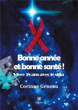 Bertrand.pt - Bonne Annee Et Bonne Sante - Vivre 38 Ans Avec Le Sida