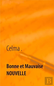 Bonne Et Mauvaise Nouvelle