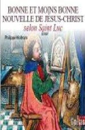 Bonne Et Moins Bonne Nouvelle De Jésus-Christ Selon Saint Luc