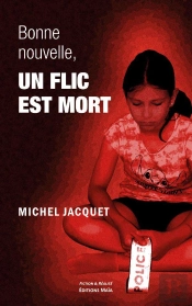 Bonne Nouvelle, Un Flic Est Mort