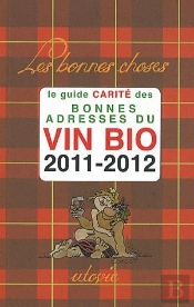 Bonnes Adresses Du Vin Bio 2011-2012