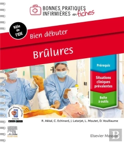 Bertrand.pt - Bonnes Pratiques Infirmières En Fiches : Bien Débuter : Brûlures