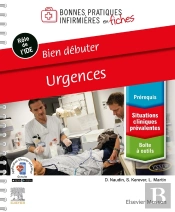 Bonnes Pratiques Infirmières En Fiches : Bien Débuter : Urgences