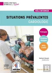 Bonnes Pratiques Infirmières En Fiches : Situations Prévalentes : Cardiologie