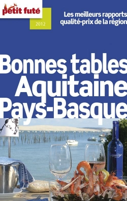 Bertrand.pt - Bonnes Tables Aquitaine / Pays Basque 2012 Petit Fute