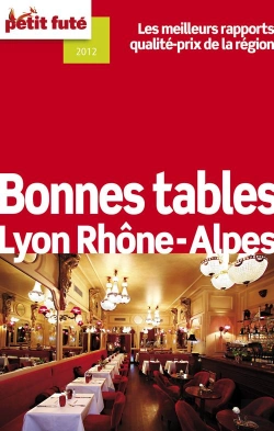 Bertrand.pt - Bonnes Tables Lyon/Rhone-Alpes 2012 Petit Fute