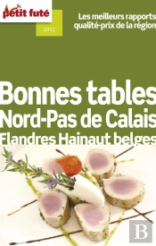 Bonnes Tables Nord Pas De Calais Picardie 2012 Petit Fute