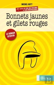 Bonnets Jaunes Et Gilets Rouges ; Le Roman Citoyen