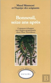 Bonneuil, Seize Ans Après ; Comment Échapper Aux Destins Programmés Dans L'État-Providence