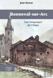 Bonneval-Sur-Arc - Les Seigneurs De L'Alpe