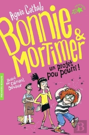 Bonnie Et Mortimer Tome 4 : Un Projet Pou Pourri !