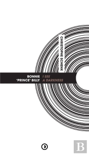 Bonnie 'Prince' Billy : I See A Darkness