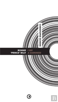 Bertrand.pt - Bonnie 'Prince' Billy : I See A Darkness