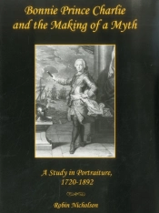 Bonnie Prince Charlie And The Making Of A Myth
