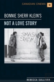Bonnie Sherr Klein'S 'Not A Love Story'