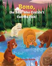 Bono, The Bear Who Couldn'T Catch A Fish