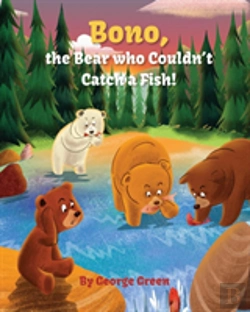 Bertrand.pt - Bono, The Bear Who Couldn'T Catch A Fish