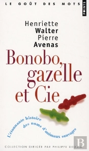 Bonobo, Gazelle Et Cie ; L'Étonnante Histoire Des Noms D'Animaux Sauvages