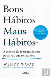 Bons Hábitos, Maus Hábitos