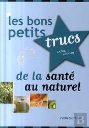 Bons Petits Trucs De La Santé Au Naturel
