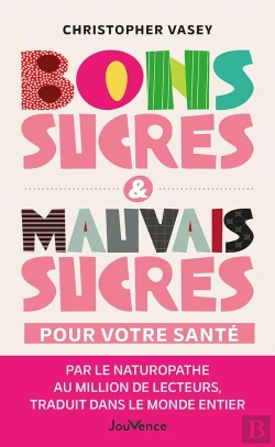 Bertrand.pt - Bons Sucres & Mauvais Sucres Pour Votre Santé