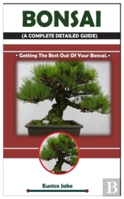 Bonsai  A Complete Detailed Guide : Gett